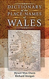 Dictionary of the Place-names of Wales (Hardcover)
