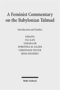 A Feminist Commentary on the Babylonian Talmud: Introduction and Studies (Hardcover)