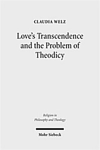 Loves Transcendence and the Problem of Theodicy (Paperback)