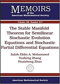 The Stable Manifold Theorem for Semilinear Stochastic Evolution Equations and Stochastic Partial Differential Equations (Paperback)