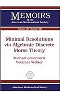 Minimal Resolutions Via Algebraic Discrete Morse Theory (Paperback)
