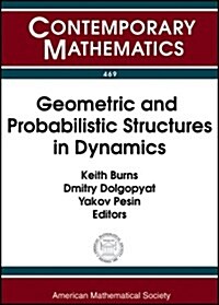 Geometric and Probabilistic Structures in Dynamics (Paperback)