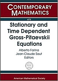 Stationary and Time Dependent Gross-pitaevskii Equations (Paperback)