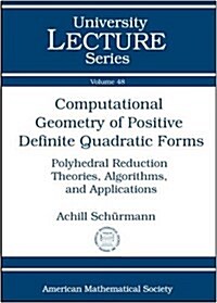 Computational Geometry of Positive Definite Quadratic Forms (Paperback)