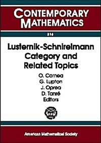 Lusternik-Schnirelmann Category and Related Topics (Hardcover)