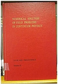 Numerical Solution of Field Problems in Continuum Physics (Hardcover)