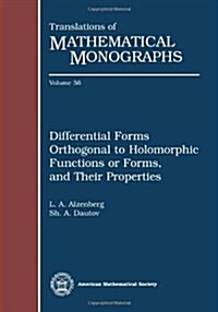 Differential Forms Orthogonal to Holomorphic Functions or Forms, and Their Properties (Paperback)