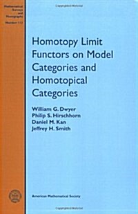 Homotopy Limit Functors on Model Categories and Homotopical Categories (Paperback)