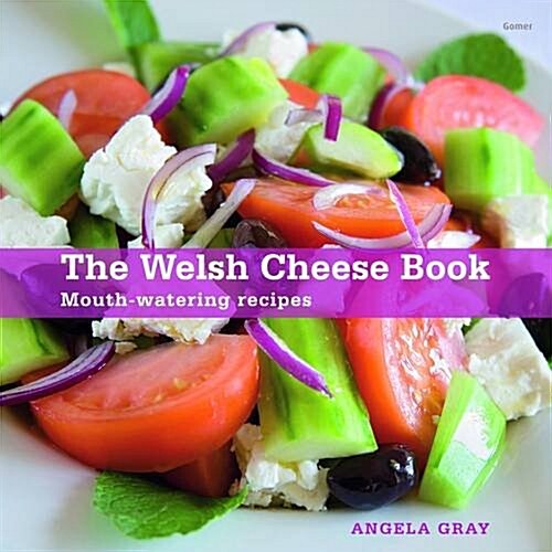 Welsh Cheese Book, The - Mouth-Watering Recipes (Paperback)
