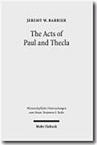 The Acts of Paul and Thecla: A Critical Introduction and Commentary (Paperback)