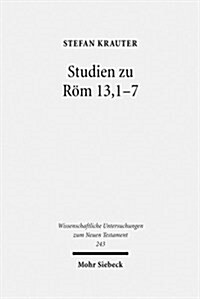 Studien Zu ROM 13,1-7: Paulus Und Der Politische Diskurs Der Neronischen Zeit (Hardcover)