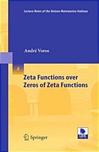 Zeta Functions Over Zeros of Zeta Functions (Paperback, 2010)