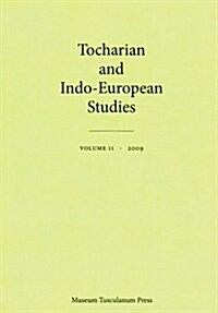 Tocharian and Indo-European Studies, Volume 11 (Paperback, 2009)