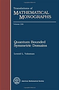 Quantum Bounded Symmetric Domains (Hardcover)