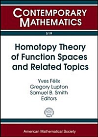 Homotopy Theory of Function Spaces and Related Topics (Paperback)