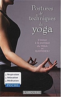 Postures & Techniques Du Yoga / Postures and Techniques of Yoga (Paperback)
