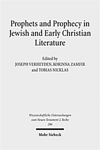 Prophets and Prophecy in Jewish and Early Christian Literature (Paperback)