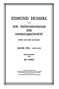 Zur Ph?omenologie Der Intersubjektivit?: Texte Aus Dem Nachlass Erster Teil: 1905-1920 (Hardcover, 1973)