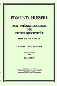 Zur Ph?omenologie Der Intersubjektivit?: Texte Aus Dem Nachlass Zweiter Teil: 1921-1928 (Hardcover, 1973)