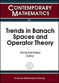 Trends in Banach Spaces and Operator Theory (Paperback)