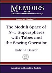 The Moduli Space of N=1 Superspheres With Tubes and the Sewing Operation (Paperback)