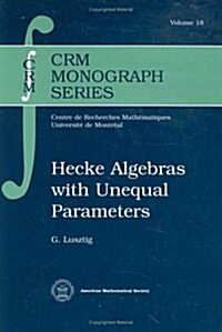 Hecke Algebras With Unequal Parameters (Hardcover)