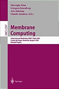 Membrane Computing: International Workshop, Wmc-Cdea 2002, Curtea de Arges, Romania, August 19-23, 2002, Revised Papers (Paperback, 2003)
