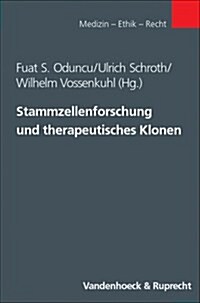 Stammzellenforschung Und Therapeutisches Klonen (Paperback)