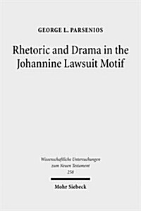 Rhetoric and Drama in the Johannine Lawsuit Motif (Hardcover)