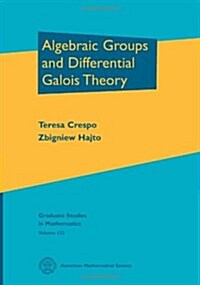 Algebraic Groups and Differential Galois Theory (Hardcover)