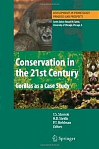 Conservation in the 21st Century: Gorillas as a Case Study (Paperback)