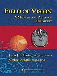 Field of Vision: A Manual and Atlas of Perimetry (Paperback)