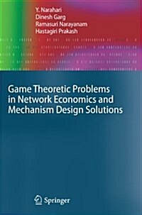 Game Theoretic Problems in Network Economics and Mechanism Design Solutions (Paperback)