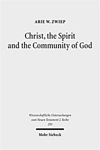 Christ, the Spirit and the Community of God: Essays on the Acts of the Apostles (Paperback)