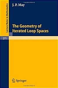 The Geometry of Iterated Loop Spaces (Paperback)
