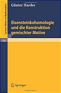 Eisensteinkohomologie Und Die Konstruktion Gemischter Motive (Paperback, 1993)
