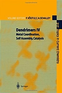 Dendrimers IV: Metal Coordination, Self Assembly, Catalysis (Paperback)