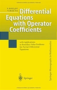 Differential Equations with Operator Coefficients: With Applications to Boundary Value Problems for Partial Differential Equations (Paperback)