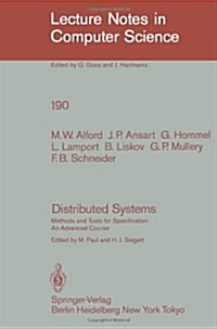 Distributed Systems: Methods and Tools for Specification. an Advanced Course (Paperback, 1985)