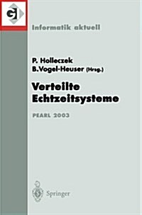 Verteilte Echtzeitsysteme: Fachtagung Der GI-Fachgruppe 4.4.2 Echtzeitprogrammierung Und Pearl (Ep) Boppard, 27./28. November 2003 (Paperback, 2003)