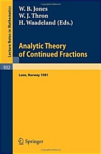 Analytic Theory of Continued Fractions: Proceedings of a Seminar-Workshop Held at Loen, Norway, 1981 (Paperback, 1982)