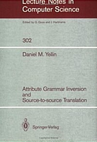 Attribute Grammar Inversion and Source-to-source Translation (Paperback)