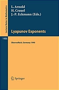 Lyapunov Exponents: Proceedings of a Conference Held in Oberwolfach, May 28 - June 2, 1990 (Paperback, 1991)