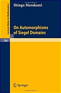 On Automorphisms of Siegel Domains (Paperback)