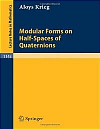 Modular Forms on Half-spaces of Quaternions (Paperback)