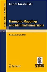 Harmonic Mappings and Minimal Immersion: Lectures Given at the 1st 1984 Session of the Centro Internationale Matematico Estivo (C.I.M.E.) Held at Mont (Paperback, 1985)