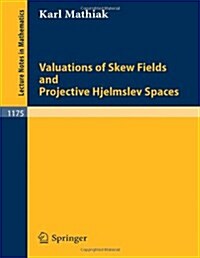 Valuations of Skew Fields and Projective Hjelmslev Spaces (Paperback)