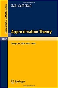 Approximation Theory. Tampa: Proceedings of a Seminar Held in Tampa, Florida, 1985 - 1986 (Paperback, 1987)