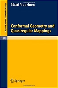 Conformal Geometry and Quasiregular Mappings (Paperback)