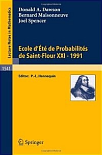 Ecole DEte de Probabilites de Saint-Flour XXI - 1991 (Paperback, 1993)